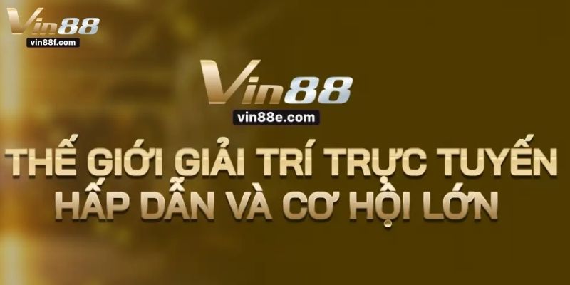 Giới Thiệu Về Vin88: Toàn Tập Hướng Dẫn & Đánh Giá 2025 1 Giới thiệu về Vin88