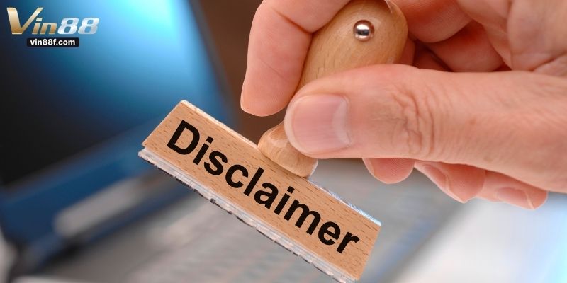 Miễn trừ trách nhiệm tại Vin88